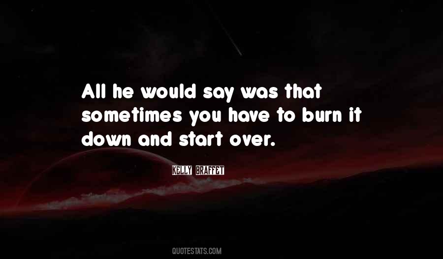 Burn It All Down Quotes #797295