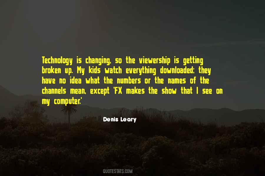 Ever Changing Technology Quotes #1061897