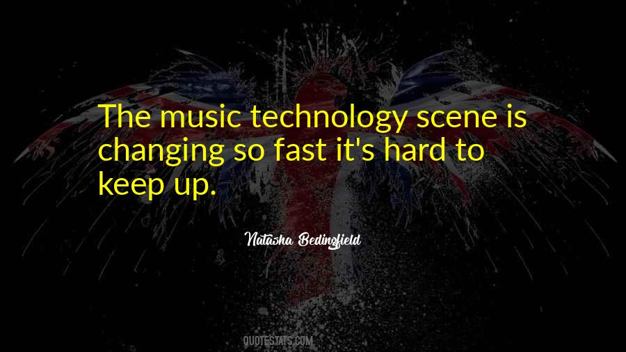 Ever Changing Technology Quotes #359955