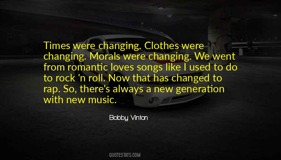 Ever Changing Times Quotes #430114
