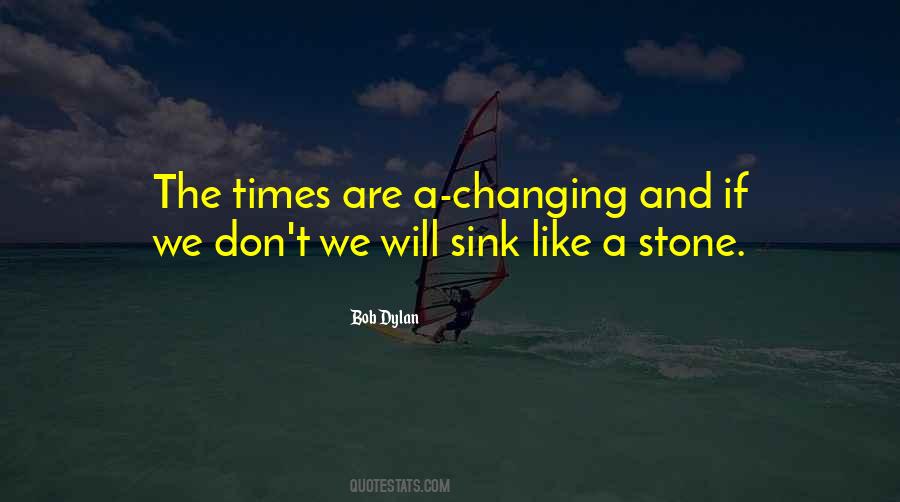 Ever Changing Times Quotes #655102