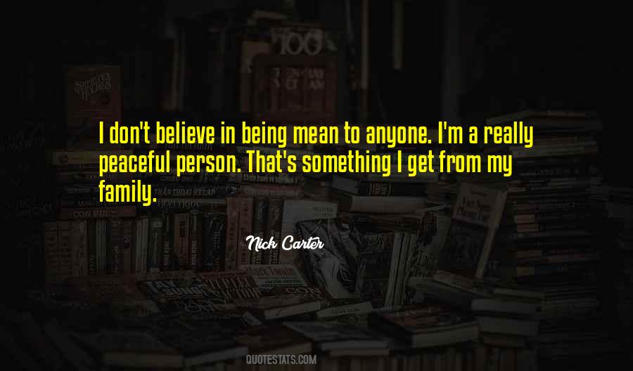 I Believe In Family Quotes #474056