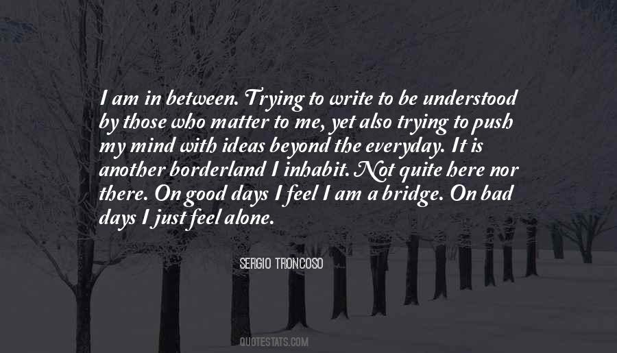 Ever Feel Alone Quotes #25162