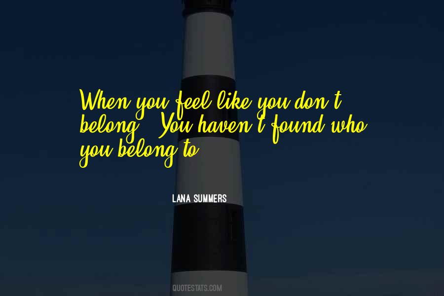 Ever Feel Like You Don't Belong Quotes #1548933 Ever Feel Like You Don't Belong Quotes #1548933