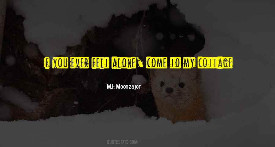 Ever Felt So Alone Quotes #584126