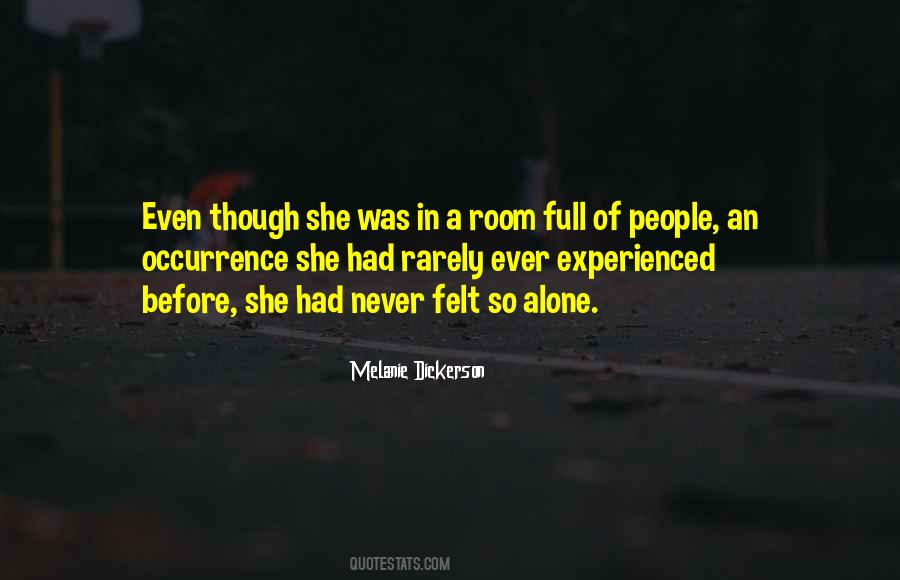 Ever Felt So Alone Quotes #691688