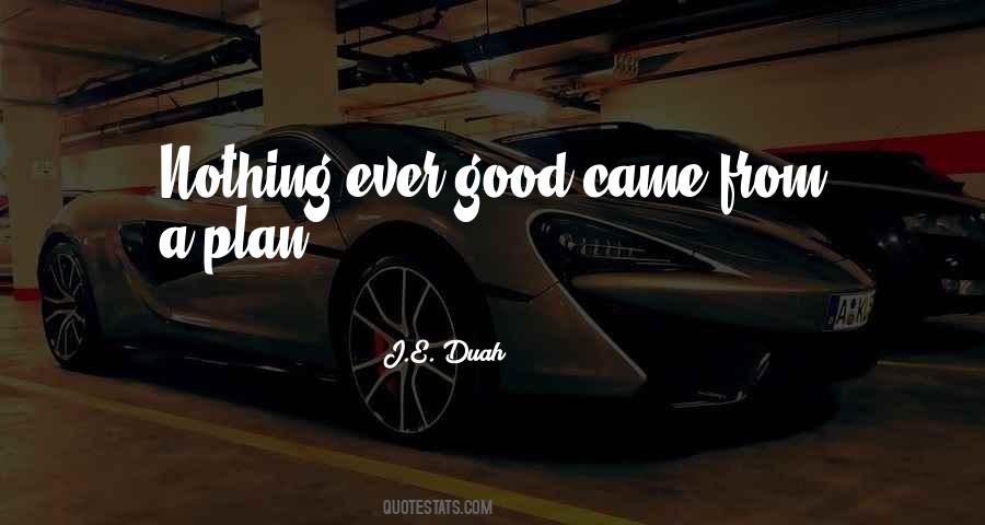 Ever Good Quotes #1744957