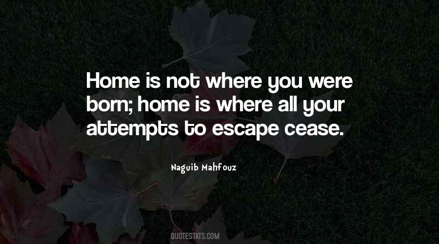 Home Escape Quotes #1725378
