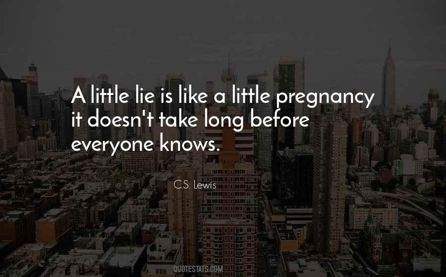 A Lie Is A Lie Quotes #303550