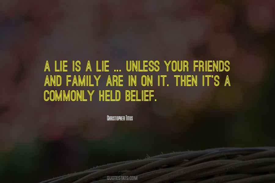 A Lie Is A Lie Quotes #396671
