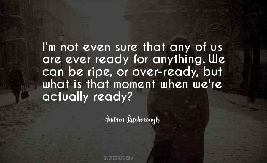 Ever Ready Quotes #1444412