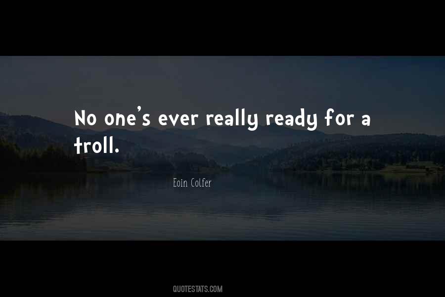 Ever Ready Quotes #662104