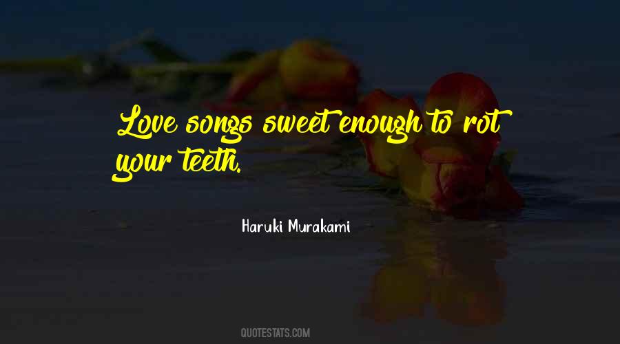 Sweet Songs Quotes #1695511