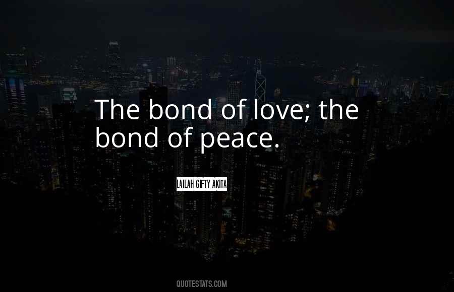 Bond Of Love Quotes #1424777