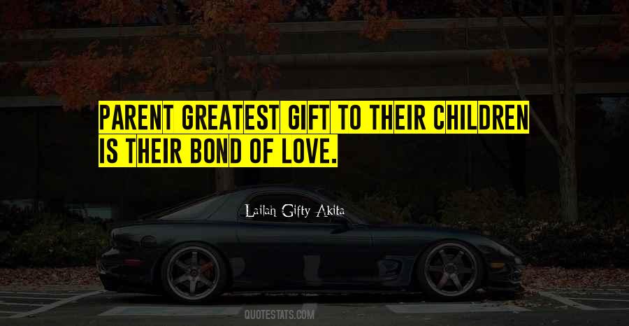 Bond Of Love Quotes #396014