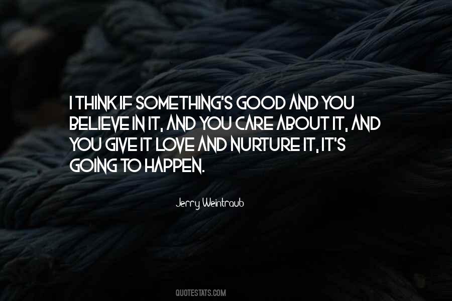 Something Good Is About To Happen Quotes #1316015