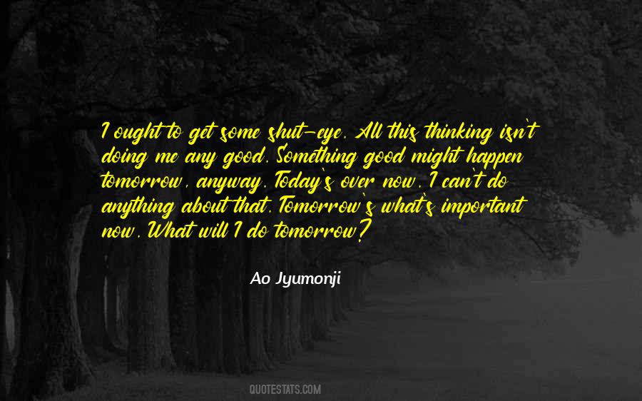 Something Good Is About To Happen Quotes #865262