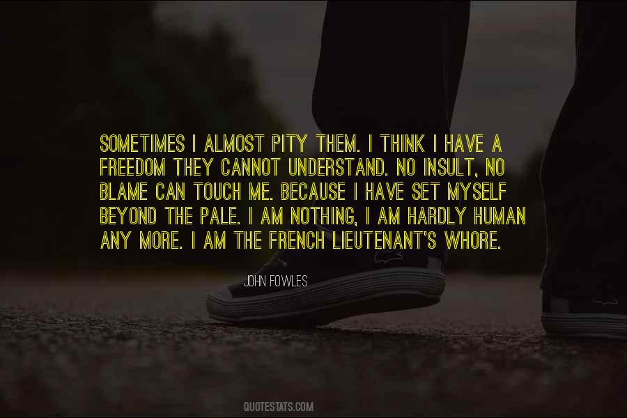 Quotes About Human Pride #1751787