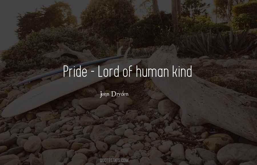 Quotes About Human Pride #319014