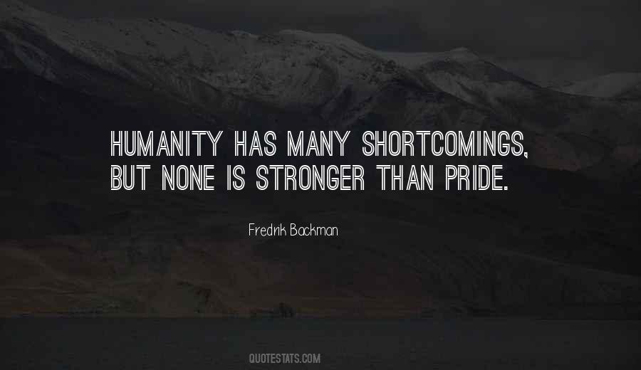 Quotes About Human Pride #329760