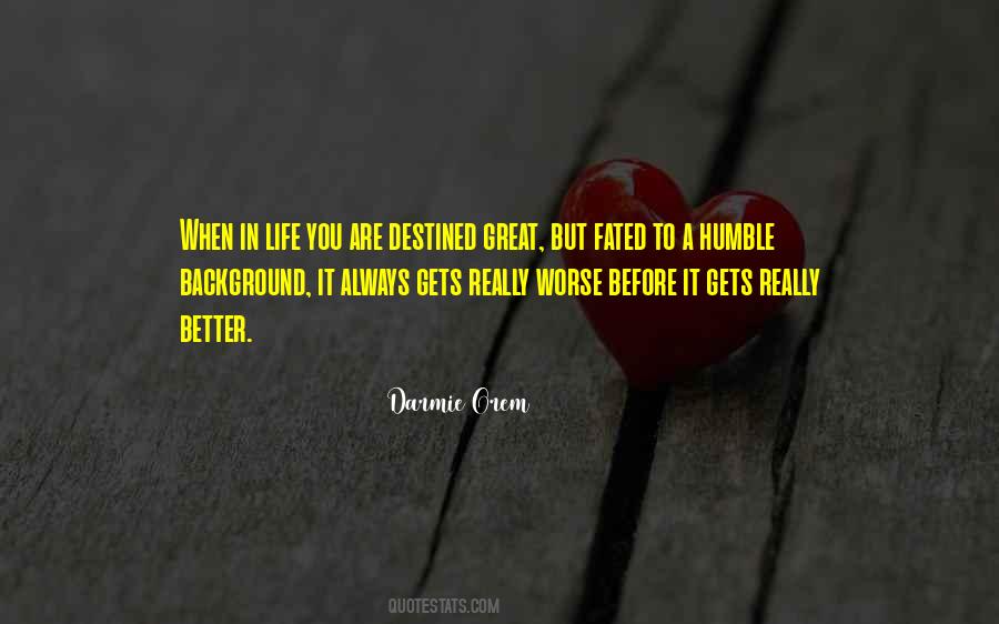 You Are Destined To Quotes #1533377