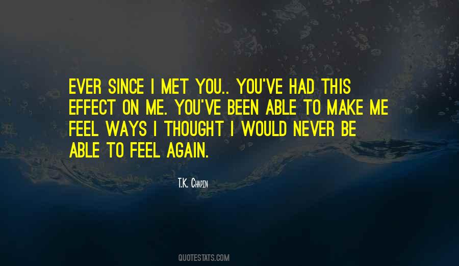 Ever Since I Met You Quotes #1707634