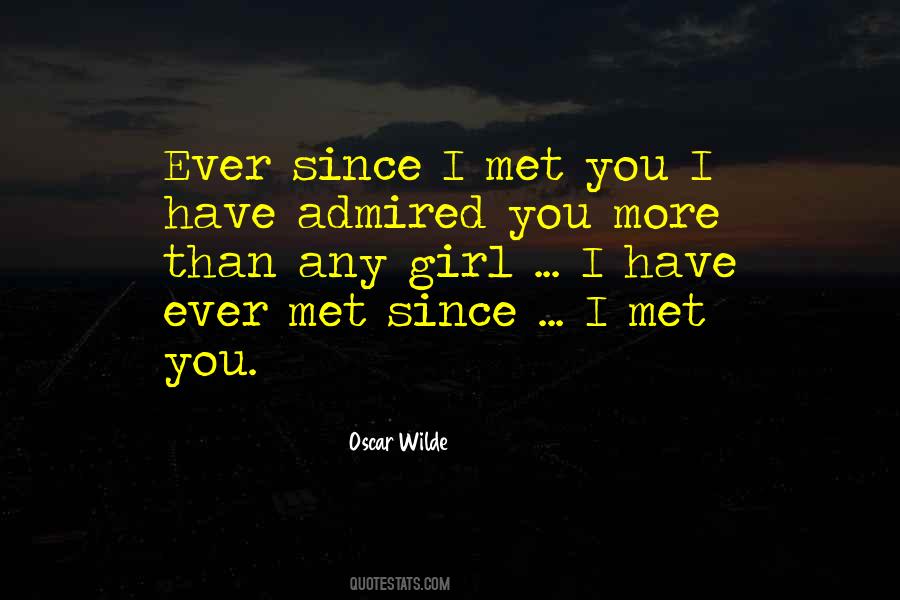 Ever Since I Met You Quotes #182780
