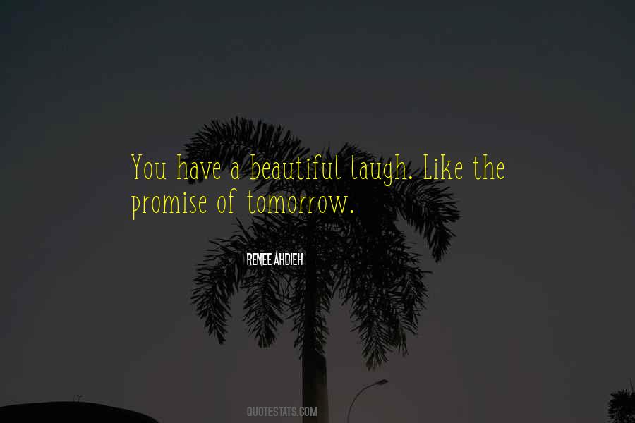 Laugh Like Theres No Tomorrow Quotes #553934