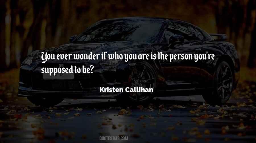 Ever Wonder If Quotes #1101762