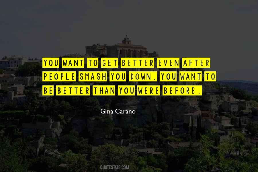 Want To Be Better Quotes #1816354