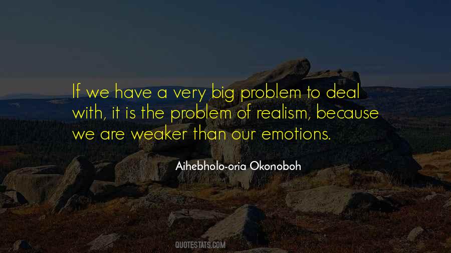Have A Big Problem Quotes #295580