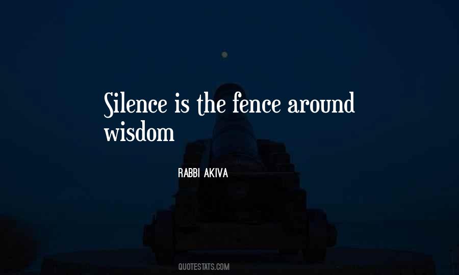 Wisdom Is Silence Quotes #1285383