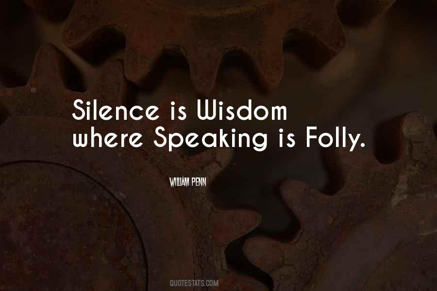 Wisdom Is Silence Quotes #1518209