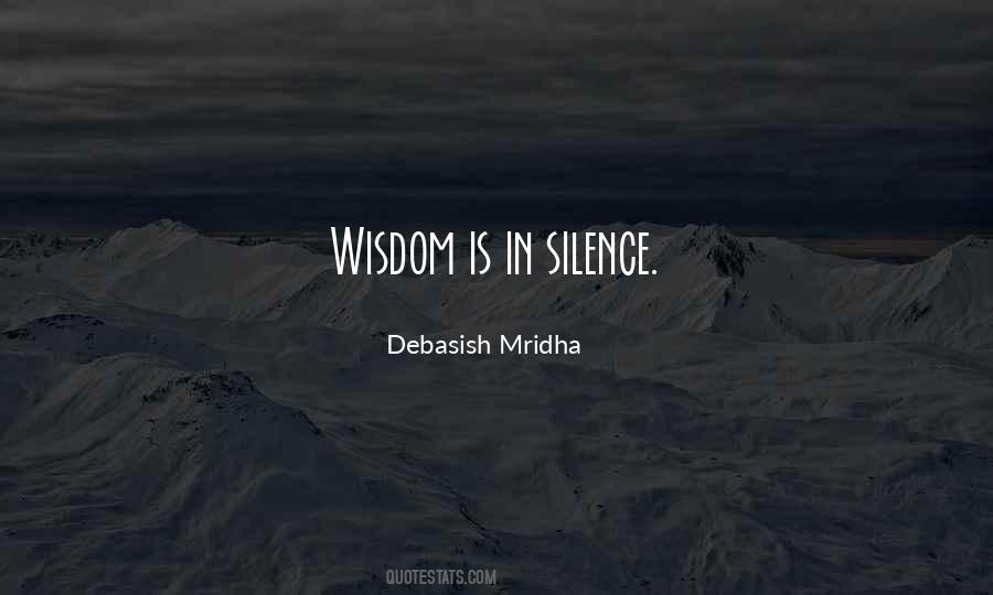 Wisdom Is Silence Quotes #1551033