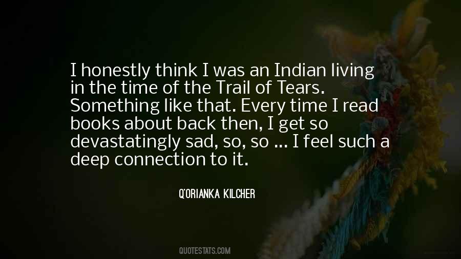 I Get So Sad Quotes #1405631