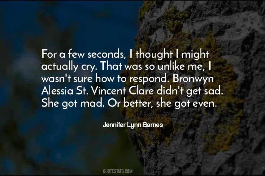 I Get So Sad Quotes #150761