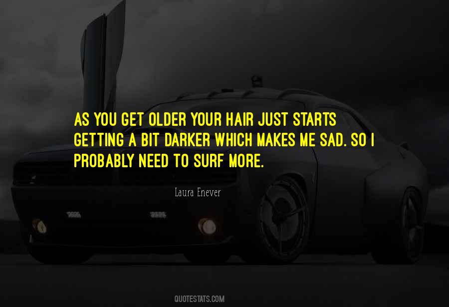 I Get So Sad Quotes #1538452