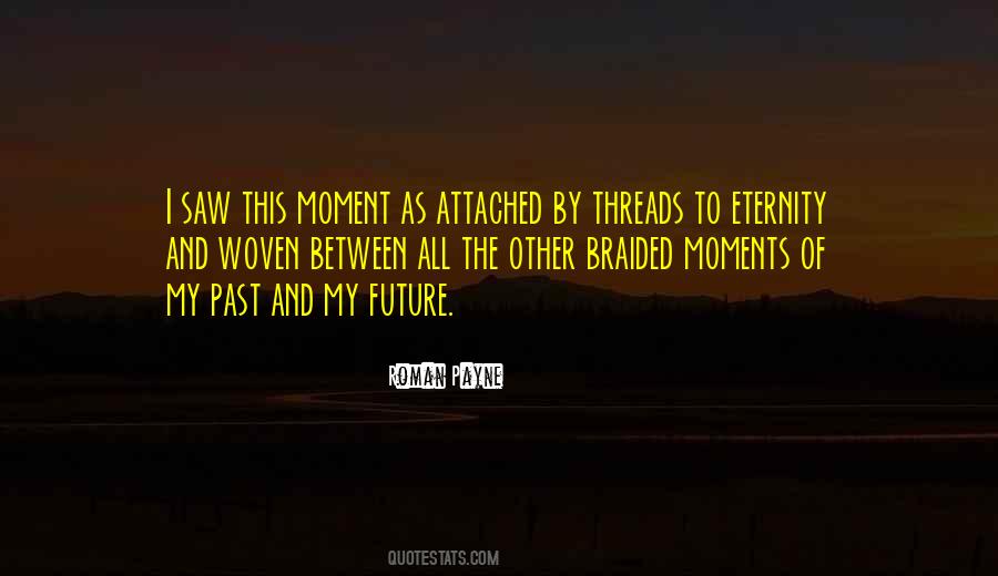 Between Past And Future Quotes #1439694