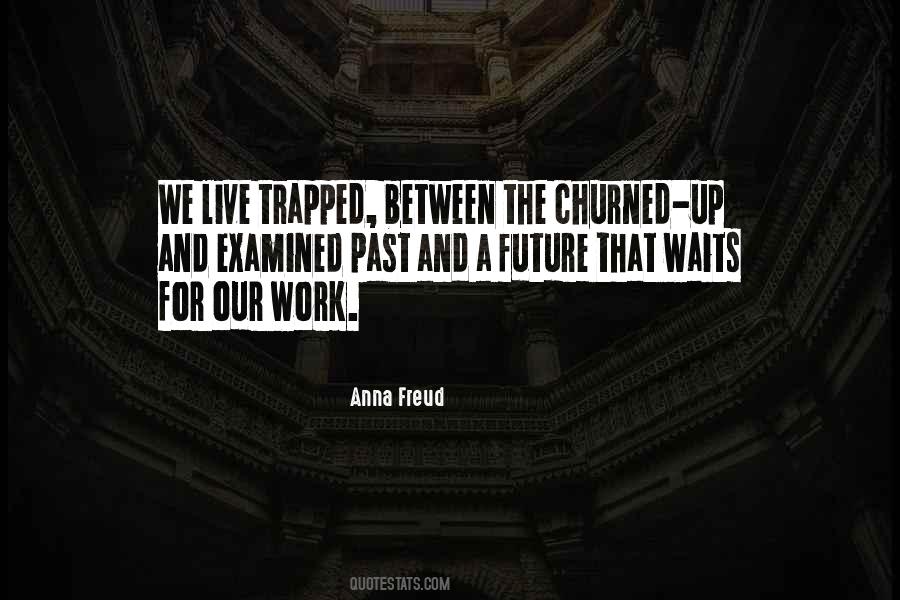 Between Past And Future Quotes #392729