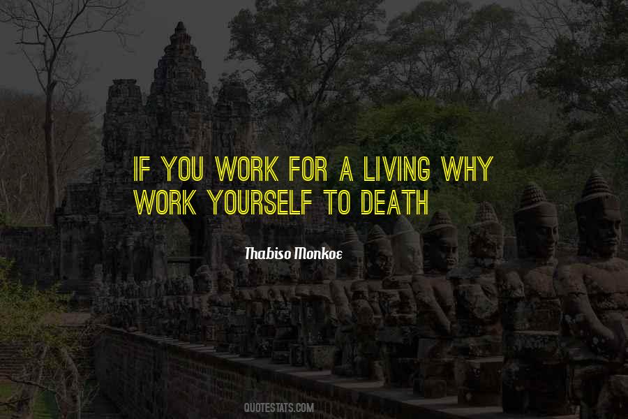 Work Yourself Quotes #1552534