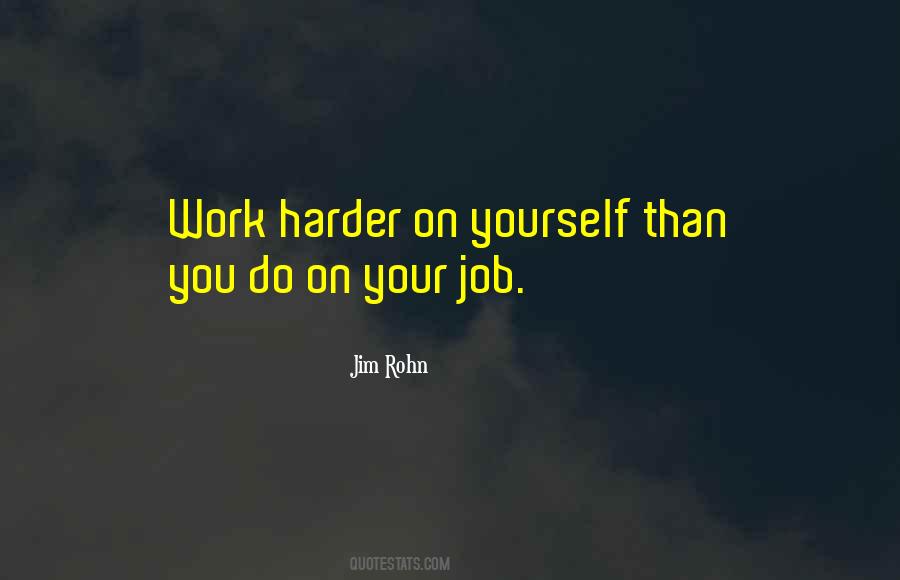 Work Yourself Quotes #656104