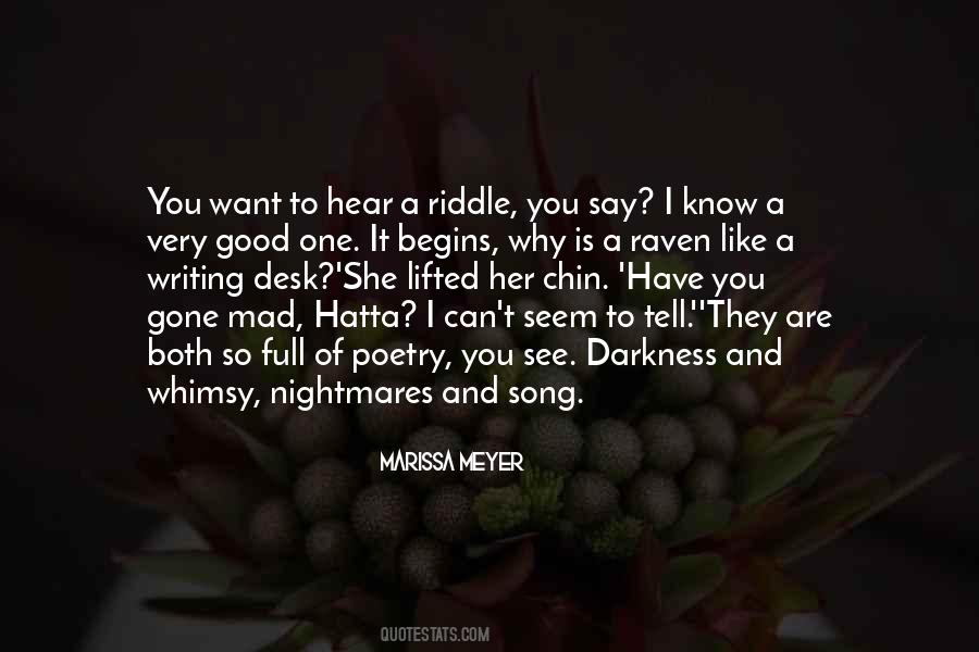 Why Is A Raven Like A Writing Desk Quotes #1320996