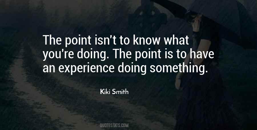 What Experience Quotes #247016