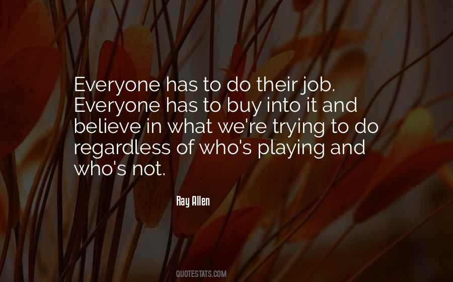 Do Not Believe Everyone Quotes #1015695