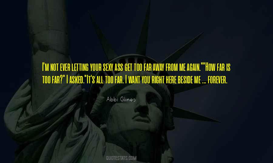 How Far Is Too Far Quotes #856318