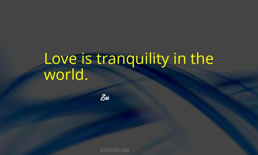 Tranquility Love Quotes #1875582