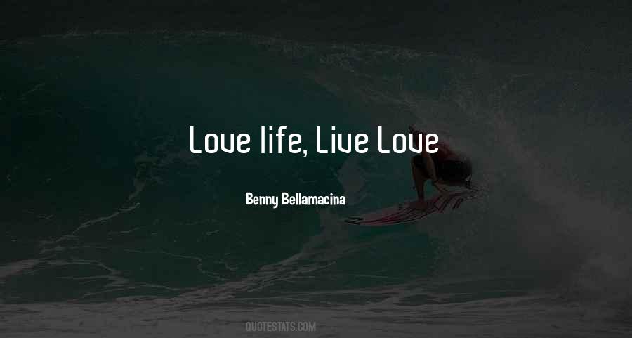 Life Live Love Quotes #1149870