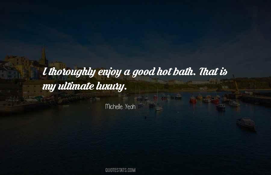 Good Bath Quotes #1737090