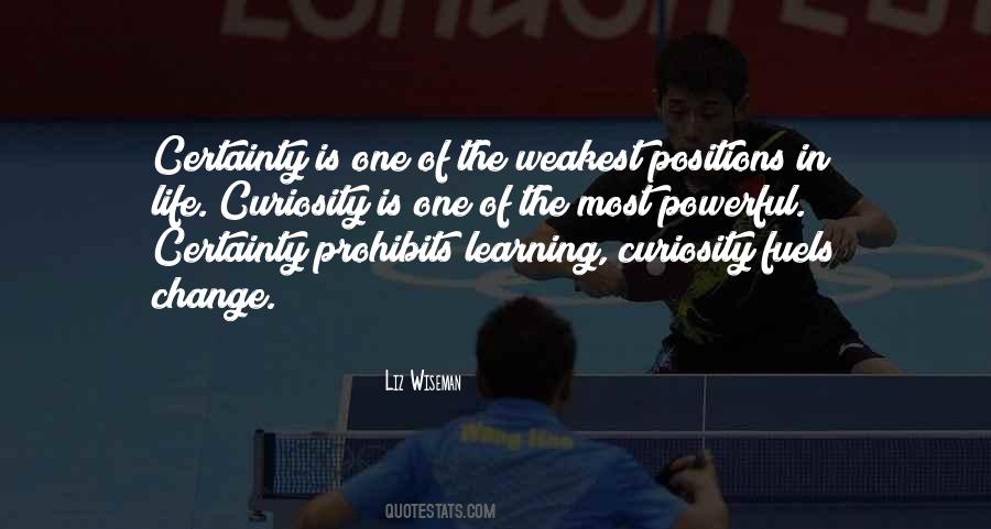 Life Curiosity Quotes #827819