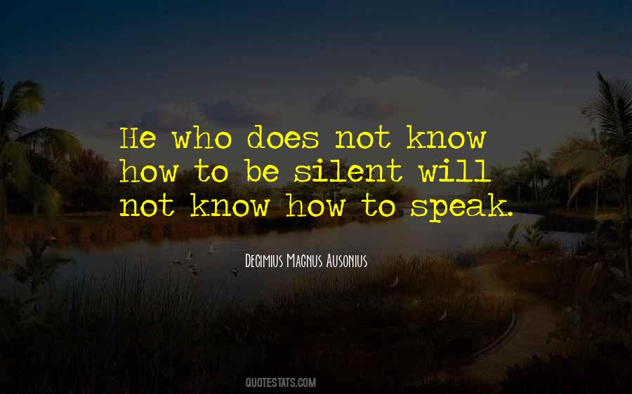How To Be Silent Quotes #289476